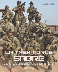 Image de La task force Sabre - les forces spéciales françaises au Sahel