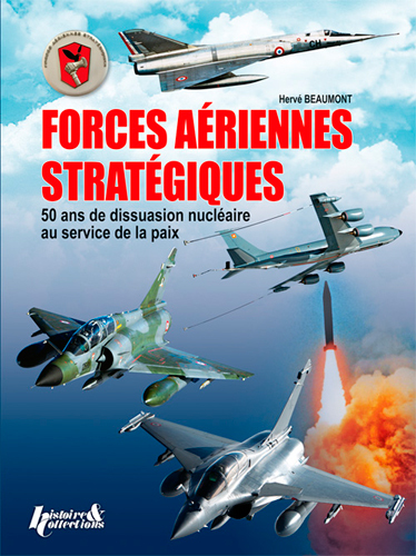 Picture of Forces aériennes stratégiques - 50 ans de dissuasion nucléaire au service de la paix