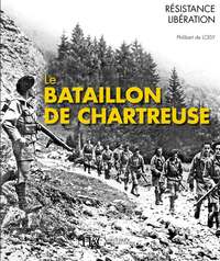 Picture of Le bataillon de Chartreuse - des bords du Guiers au lac de Constance