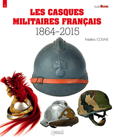 Image de Les casques militaires français - 1864-2015
