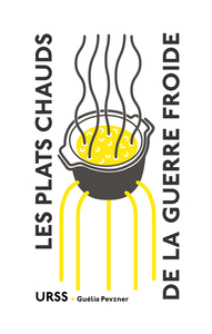 Image de Les Plats chauds de la guerre froide