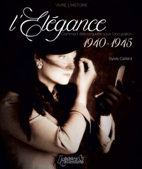 Picture of L'élégance - comment être coquette sous l'occupation, 1940-1945