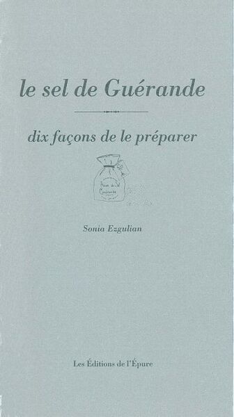 Image de Le Sel de Guérande, dix façons de le préparer
