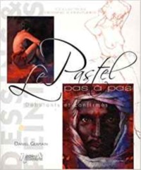 Image de Le pastel pas à pas - débutants & confirmés