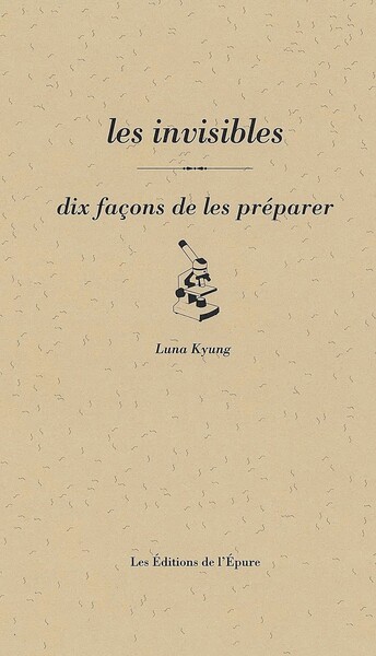 Picture of Les invisibles, dix façons de les préparer