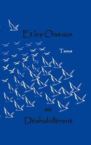 Picture of Et les Oiseaux se Déshabillèrent