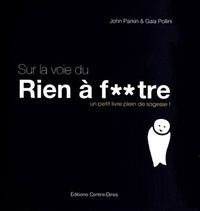 Picture of Sur la voie de Rien à f**tre - Un petit livre plein de sagesse !