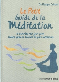 Picture of Le petit guide de la Méditation - 10 minutes par jour pour lâcher prise et trouver la paix intérieur