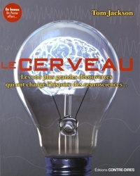 Picture of Le cerveau - Les 100 plus grandes découvertes qui ont changé l'histoire des neurosciences...