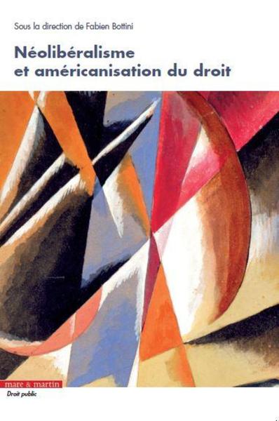 Picture of Néolibéralisme et américanisation du droit