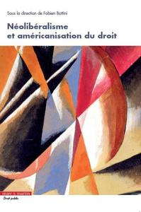 Picture of Néolibéralisme et américanisation du droit