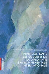 Picture of Immersion dans les coulisses de la diplomatie environnementale internationale
