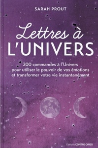 Image de Lettres à l'univers - 200 commandes à l'Univers pour utiliser le pouvoir de vos émotions