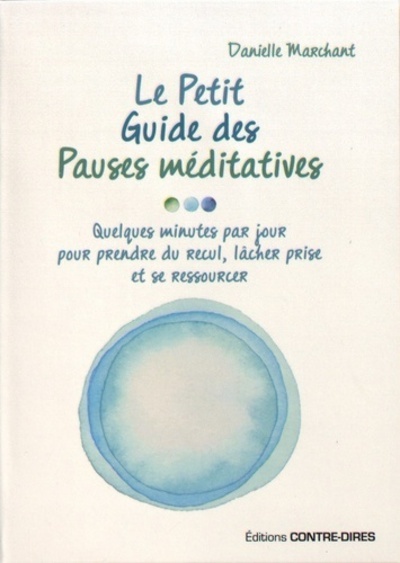 Picture of Le petit guide des pauses méditatives