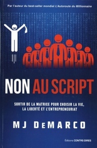 Image de Non au script - Sortir de la matrice pour choisir la vie, la liberté et l'entrepreneuriat
