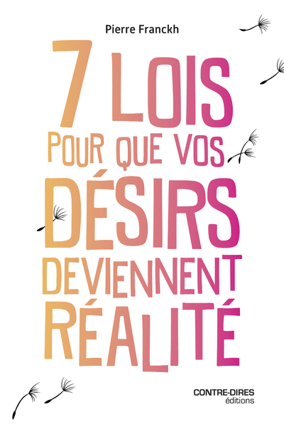 Picture of Les 7 lois pour que vos désirs deviennent réalité