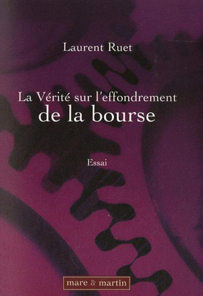 Picture of La vérité sur l'effondrement de la bourse