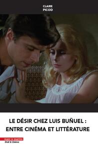 Picture of Le désir chez Luis Bunuel entre cinéma et littérature