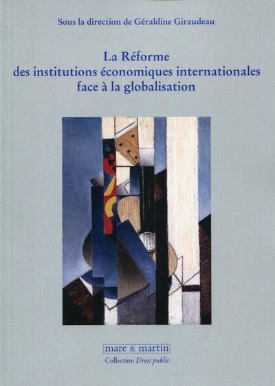 Image de La réforme des institutions économiques Internationales face à la globalisation