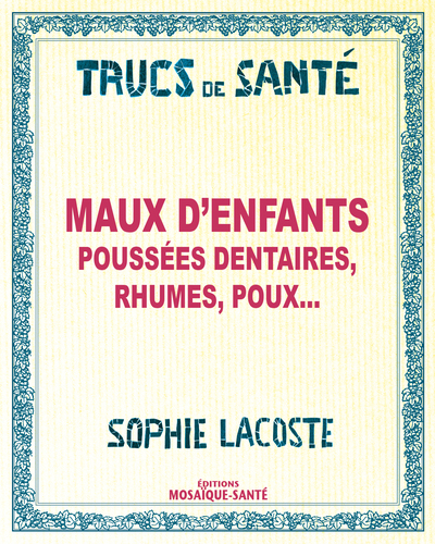 Image de Maux d'enfants : Poussées dentaires, rhumes, poux