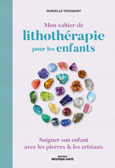 Image de Mon cahier de lithothérapie pour les enfants