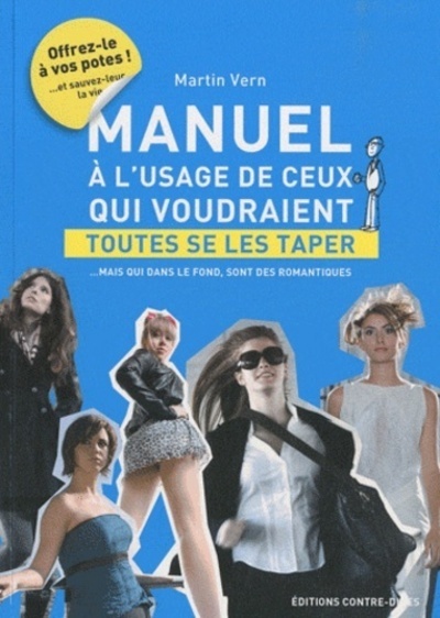 Image de Manuel à l'usage de ceux qui veulent toutes se les taper - mais qui, dans le fond, sont des romanti