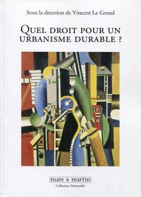 Image de Quel droit pour un urbanisme durable ?