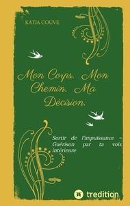 Image de Mon Corps.  Mon Chemin.  Ma Décision.