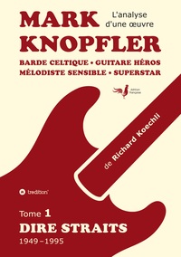 Image de Mark Knopfler (tome 1, Dire Straits) - une fresque bouleversante de 548 pages, édition spéciale française
