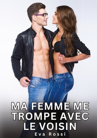 Picture of Ma Femme me trompe avec le Voisin