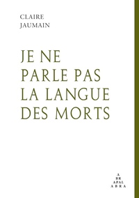 Picture of Je ne parle pas la langue des morts