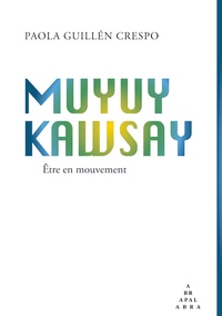Picture of Muyuy Kawsay – Être en mouvement