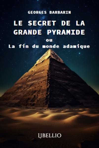 Image de Le Secret de la Grande Pyramide ou La fin du monde adamique