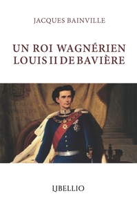 Picture of UN ROI WAGNÉRIEN LOUIS II DE BAVIÈRE