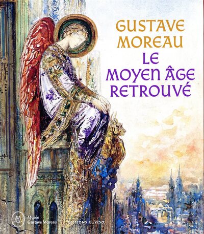 Picture of Gustave Moreau, le Moyen Age retrouvé