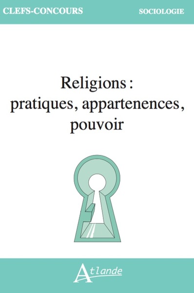 Image de Religions : pratiques, appartenances, pouvoir