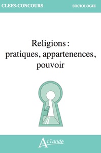 Image de Religions : pratiques, appartenances, pouvoir