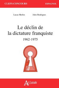 Picture of Le déclin de la dictature franquiste, 1962-1975