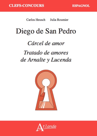 Image de Diego de San Pedro, Cárcel de amor, Tratado de amores de Arnalte y Lucenda