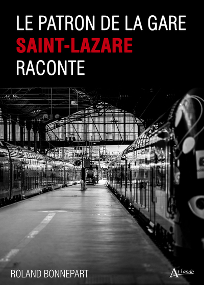 Picture of Le Patron de la Gare Saint-Lazare raconte