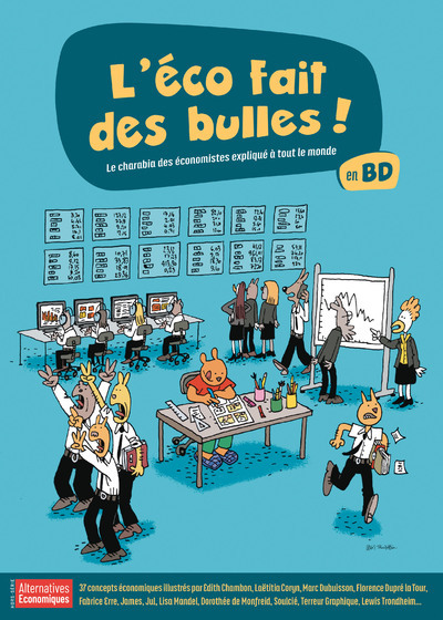 Image de L'éco fait des bulles ! - Le charabia des économistes expliqué à tout le monde en BD