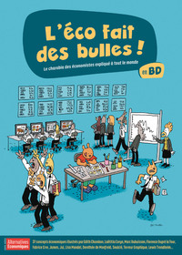 Image de L'éco fait des bulles ! - Le charabia des économistes expliqué à tout le monde en BD