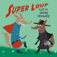 Image de Super loup fait sa super demande