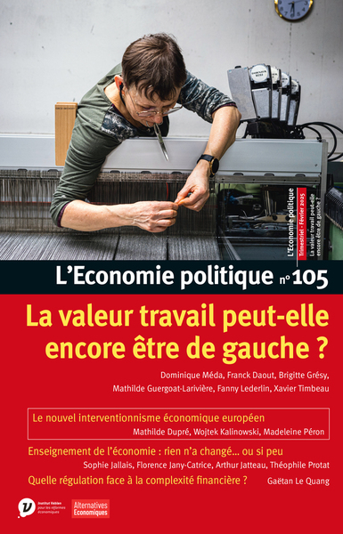 Image de L'Economie politique - N° 105 La valeur travail peut-elle encore être de gauche ?