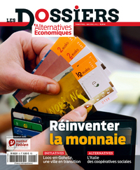 Image de Les Dossiers d'Alternatives Economiques - numéro 6 Les monnaies locales. Réinventer la monnaie