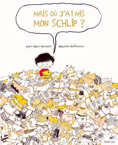 Picture of Mais où j'ai mis mon chlip ?