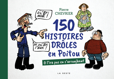 Picture of 150 HISTOIRES DROLES EN POITOU - O L'IRA PAS EN S'ARRANJHANT (COLL. BEAU PETIT