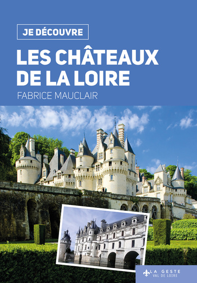 Image de JE DECOUVRE LES CHATEAUX DE LA LOIRE