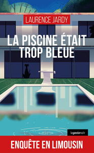 Image de LA PISCINE ETAIT TROP BLEUE (GESTE) (COLL. GESTE NOIR)