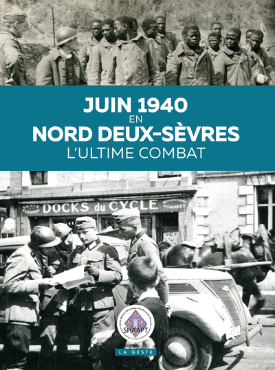 Picture of JUIN 1940 EN NORD DEUX-SÈVRES - L'ULTIME COMBAT